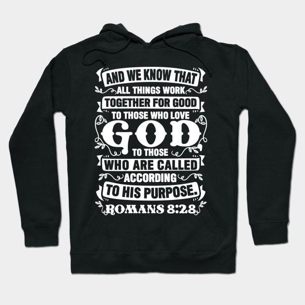 Romans 8:28 Hoodie by Plushism